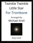 Twinkle Twinkle Little Star--Easy Trombone
