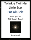 Twinkle Twinkle Little Star--Easy Ukulele