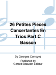 26 Petites Pieces Concertantes En Trios Part C Basson