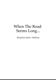 When The Road Seems Long