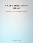 I Need Thee Every Hour