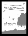 We Are Not Alone
