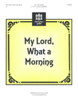 My Lord, What a Morning