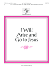 I Will Arise and Go to Jesus (2 or 3 octaves)