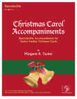 Christmas Carol Accompaniments: Reproducible Accompaniments for Twelve Familiar Carols (3-5 octaves)