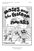 Moses and the Freedom Fanatics Production Guide