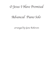 O Jesus I Have Promised Adv. Piano Solo
