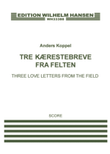 Three Love Letters From The Field