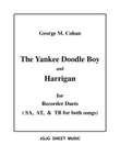 Yankee Doodle Boy and Harrigan for SA, AT, TB Recorder Duets