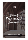 Sweet Sacrament Divine