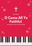 O Come All Ye Faithful (Piano Solo)
