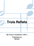 Trois Reflets