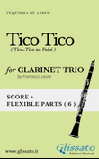 Tico Tico - flexible Clarinet Trio score & parts