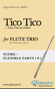 Tico Tico - flexible Flute Trio score & parts