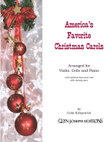 America's Favorite Christmas Carols arranged for Violin, Cello and Piano
