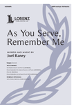 As You Serve, Remember Me