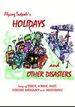 Flying Tadpole's Holidays and Other Disasters