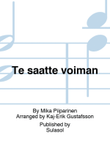 Te saatte voiman