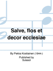 Salve, flos et decor ecclesiae