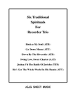 Six Spirituals for Recorder Trios