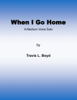 When I Go Home (Solo)