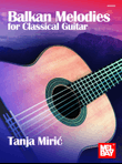 Balkan Melodies for Classical Guitar