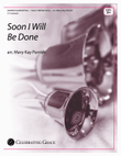 Soon I Will Be Done