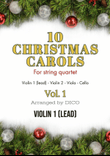 10 Christmas Carols for String Quartet, Vol. 1 - Violin 1 (lead)