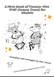 A First Book of Twenty-Five Well-Known Tunes for Ukulele, for Beginners