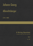 Albrechtsberger - 6 String Quartets, Op.2 (Six quatuors en fugues, a deux violons, taille & basse)