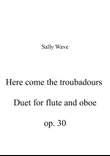 Here come the troubadours op. 30 full score