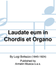 Laudate eum in Chordis et Organo