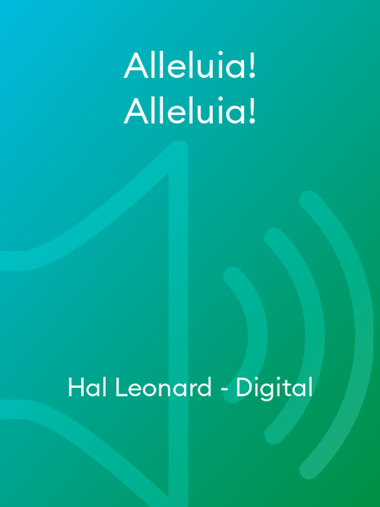 Alleluia! Alleluia!