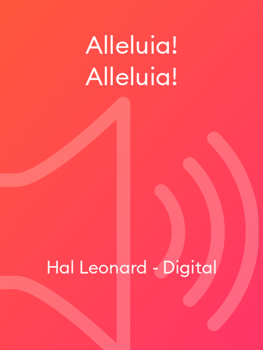 Alleluia! Alleluia!