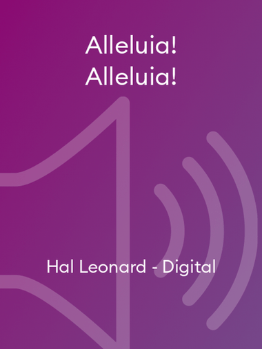 Alleluia! Alleluia!
