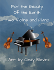 For the Beauty of the Earth, Two Violins and Piano