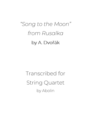 Dvorak: Song to the Moon from Rusalka - String Quartet