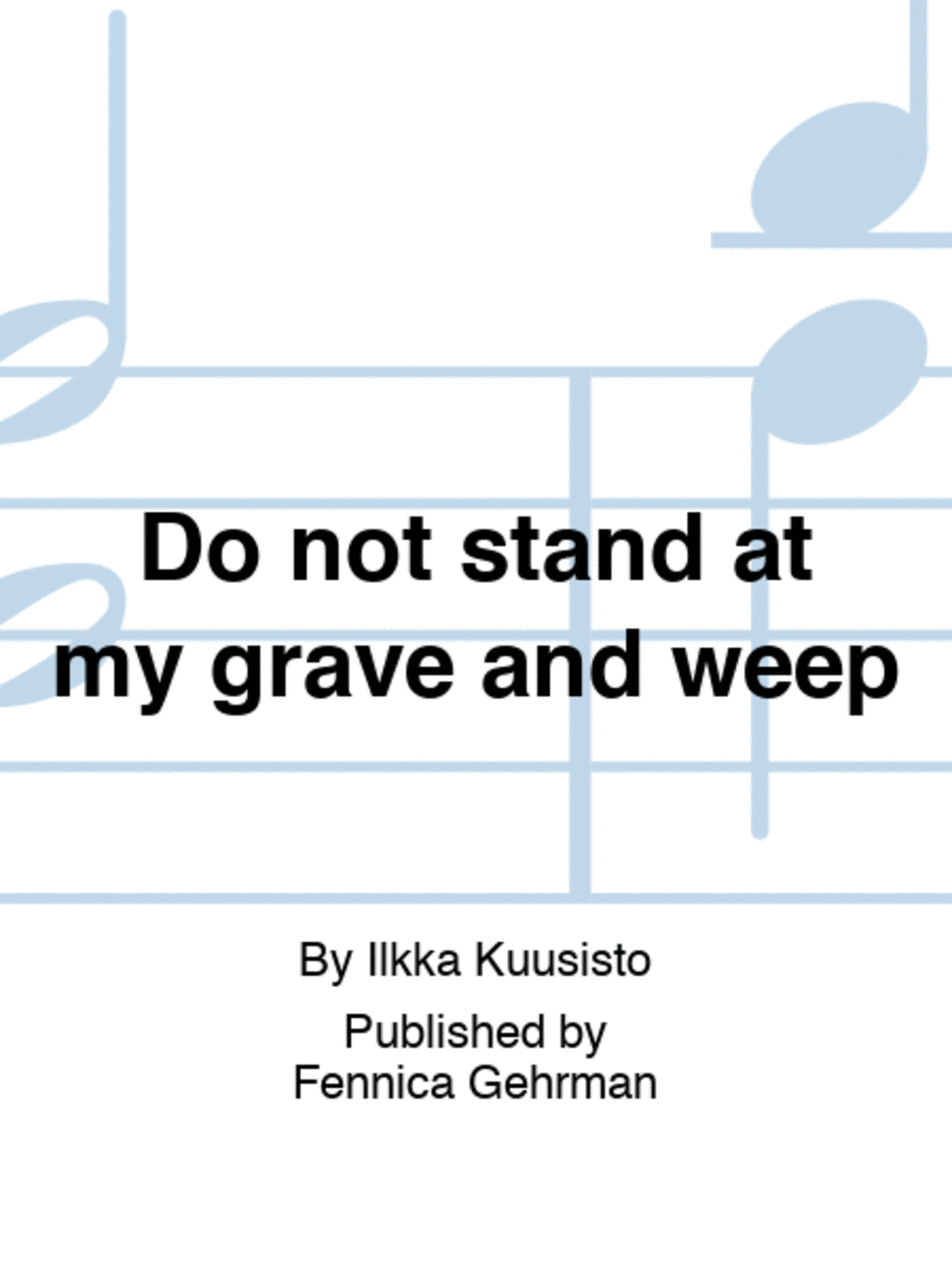 Do not stand at my grave and weep Soprano Voice scores gallery preview page 1