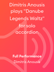 Dimitris Anousis plays "Danube Legends Waltz" for solo accordion mini preview