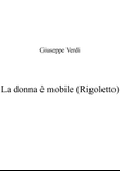 La donna è mobile (Rigoletto) - Verdi_A major key (or relative minor key)