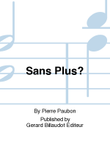 Sans Plus?