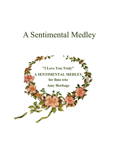 I Love You Truly - A Sentimental Medley for flute trio