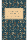 Je Te Laisserai Des Mots