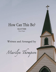 How Can This Be?--SSATTBB/Piano/Organ