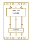 Lenten Tune for solo organ by Mark Andersen