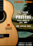 PRELUDE BWV 1009 (CELLO SUITE) - J S BACH - FOR GUITAR SOLO