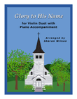 Glory to His Name (Violin Duet with Piano Accompaniment)