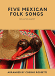 Five Mexican Folk Songs
