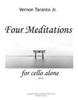 FOUR MEDITATIONS for cello alone