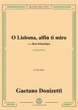 Donizetti-O Lisbona,alfin ti miro,from Don Sebastiano,for Voice and Piano
